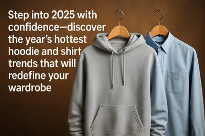 Hoodie and Shirt Style Guide for 2025: Trends & Tips
