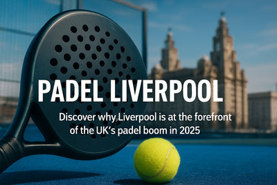 Padel Liverpool Guide 2025: Where to Play and Top Tips