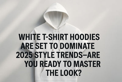 T Shirt Hoodie White Guide: Styling Tips for 2025
