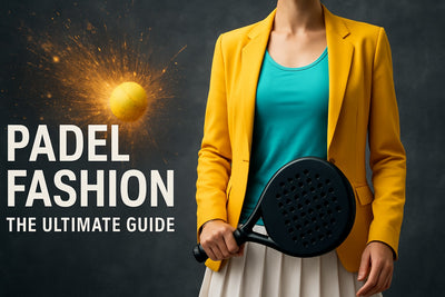 The Ultimate Guide to Padel Fashion Trends in 2025